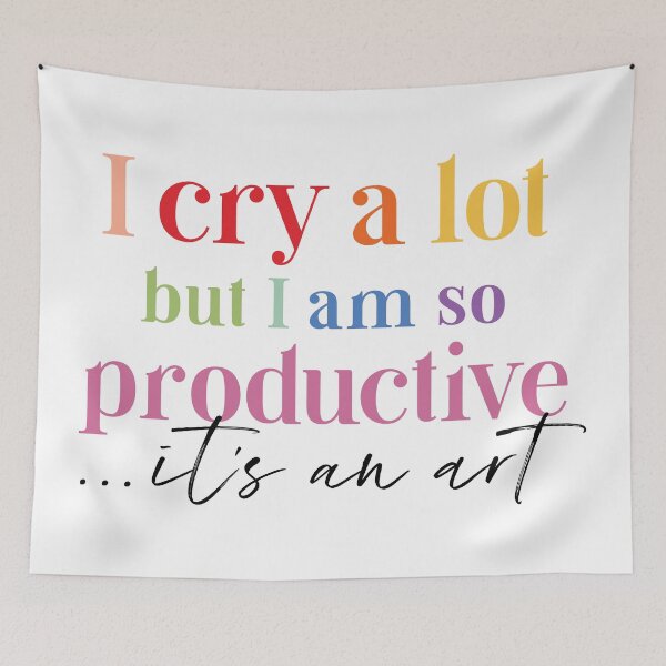 Item preview, I Cry a Lot But I Am So Productive – Colorful Mental Health designed and sold by jocelyndiebolt.