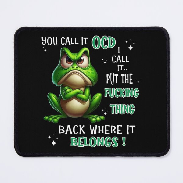 Item preview, Frog You Call It OCD I Call It Put The Fucking Thing Back designed and sold by love3617.