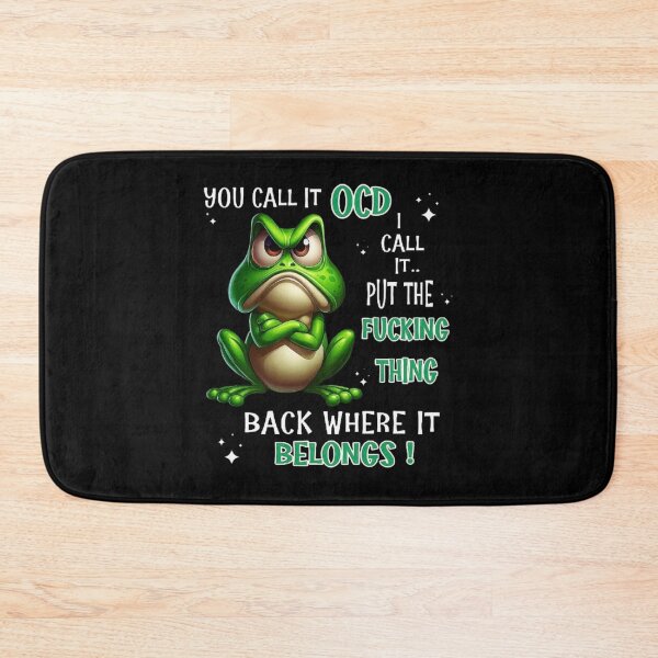 Item preview, Frog You Call It OCD I Call It Put The Fucking Thing Back designed and sold by love3617.