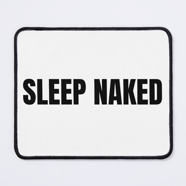 Item preview, SLEEP NAKED designed and sold by Stepadoda.