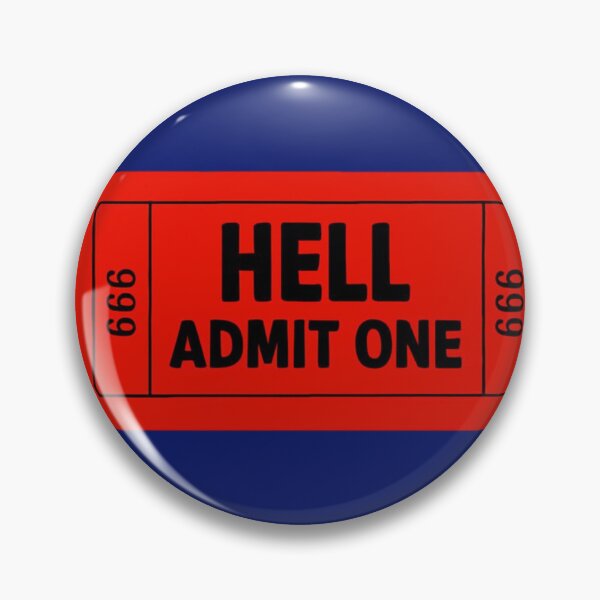 Item preview, Hell Admit One Ticket Design designed and sold by Rue Market.
