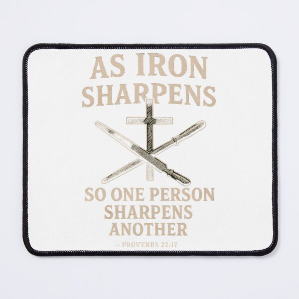 Item preview, Iron Sharpens Iron Christian Quote Design designed and sold by PowerInGrace.