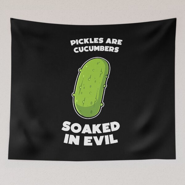 Item preview, Pickles are cucumbers soaked in evil – Funny cartoon pickle  designed and sold by messy-nessie.