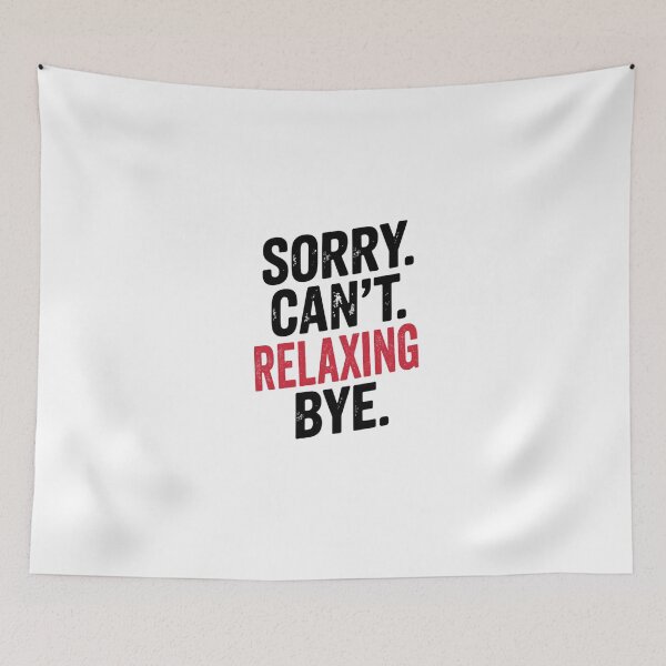 Item preview, Sorry can't Relaxing bye - Funny Relaxing Lover designed and sold by Oussinc.
