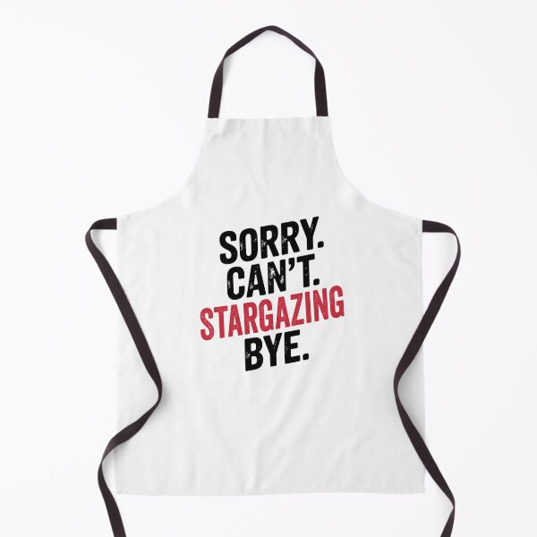 Item preview, Sorry can't Stargazing bye - Funny Stargazing Lover designed and sold by Oussinc.