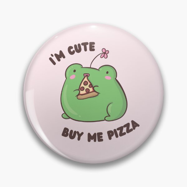 Item preview, I'm Cute Buy Me Pizza Frog designed and sold by ShyHomebodyClub.