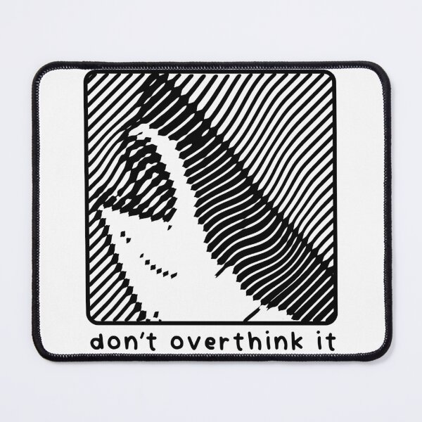 Item preview, Funny Abstract - Dont Overthink It designed and sold by ParadoxoMario.