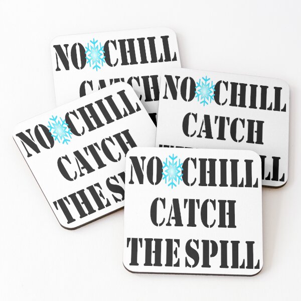 Item preview, No Chill? Catch the Spill – Bold Attitude Icy Quote Design designed and sold by Scrambledwords.