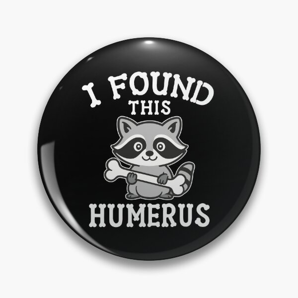 Item preview, I Found This Humerus designed and sold by MO DESIGNS.