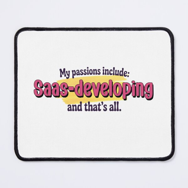 Item preview, Saas-developing is my passion - Funny Saas-developing Lover designed and sold by Watsonarts.