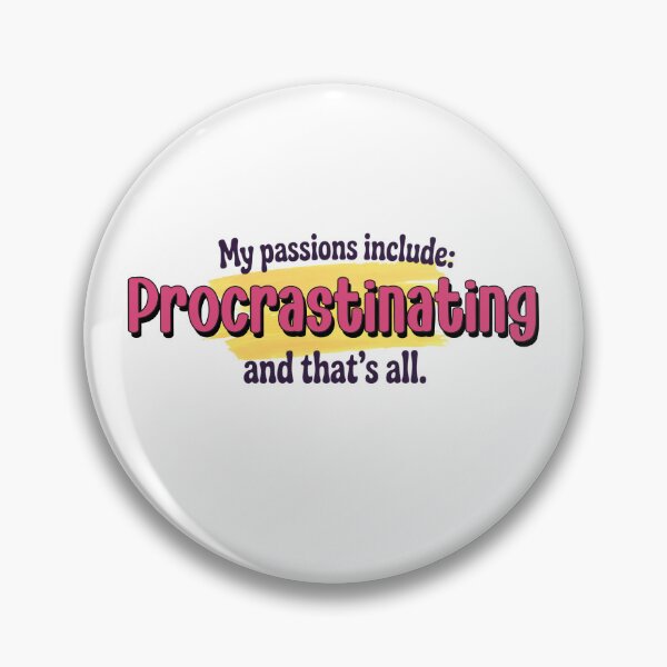 Item preview, Procrastinating is my passion - Funny Procrastinating Lover designed and sold by Watsonarts.