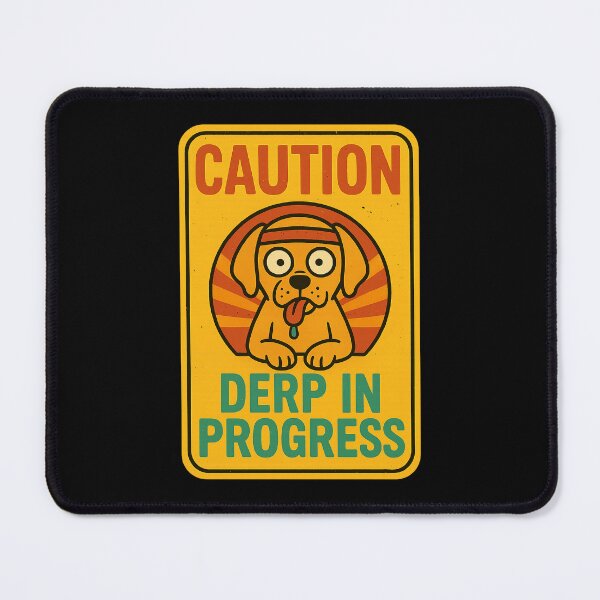 Item preview, Caution: Derp in Progress – Funny Retro Dog Warning Sign Design designed and sold by Domci.
