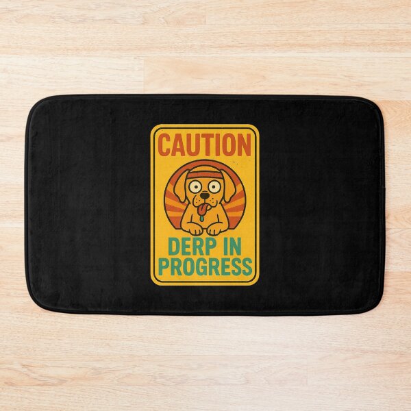 Item preview, Caution: Derp in Progress – Funny Retro Dog Warning Sign Design designed and sold by Domci.