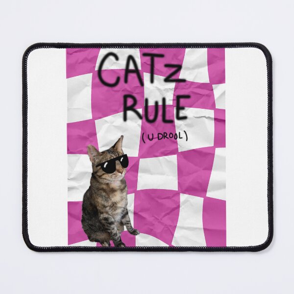Item preview, Catz Rule (U Drool) designed and sold by TheGriffRaff.