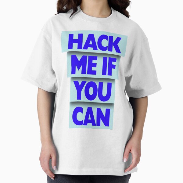 Item preview, Hack Me If You Can – Hacker Style Bold Quote Design designed and sold by zohaib khan.