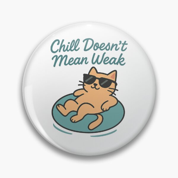 Item preview, Chill Doesn’t Mean Weak – Relaxed Cat Confidence designed and sold by My name is Kritsada.