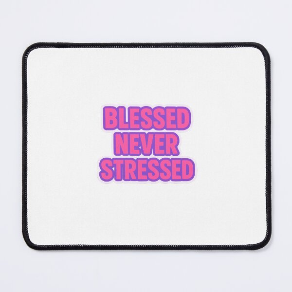 Item preview, Blessed Never Stressed designed and sold by okaysteph03.