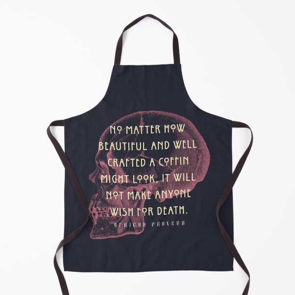 Item preview, African Proverb: No matter how beautiful and well crafted a coffin might look, it will not make anyone wish for death. designed and sold by artbleed.