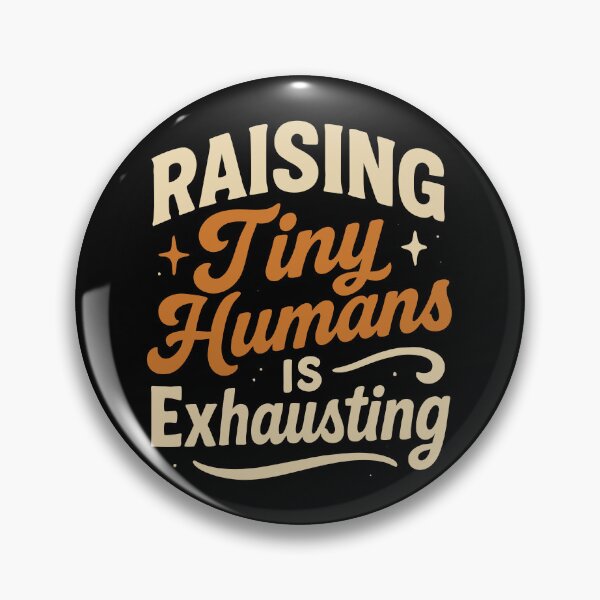 Item preview, Raising Tiny Humans is Exhausting Vintage Typography designed and sold by zakugan.