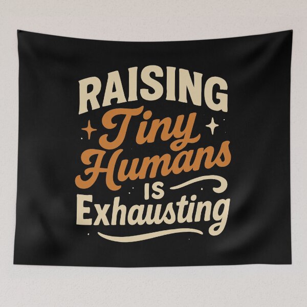 Item preview, Raising Tiny Humans is Exhausting Vintage Typography designed and sold by zakugan.