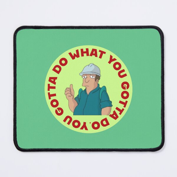 Item preview, You gotta do what you gotta do. designed and sold by ClanRaeDesign.