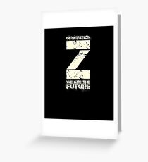 Generation Gen Z Youth Teen Future Cool Greeting Card