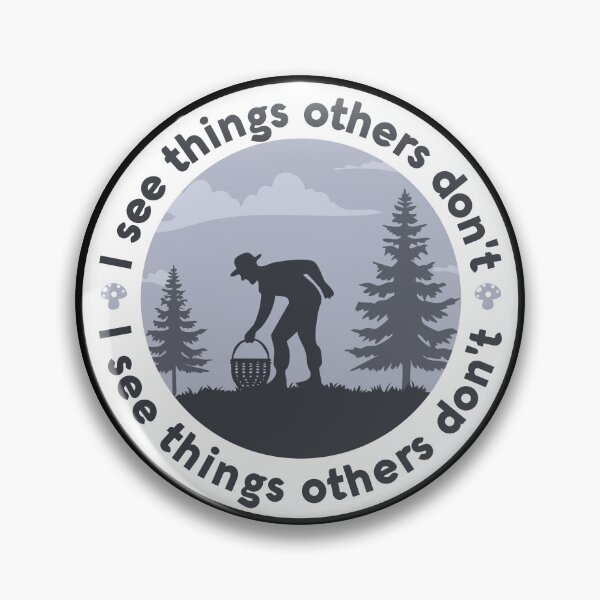 Item preview, Mushroom Forager Silhouette I See Things Others Don't designed and sold by Milena R..