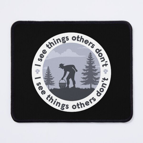 Item preview, Mushroom Forager Silhouette I See Things Others Don't designed and sold by Milena R..
