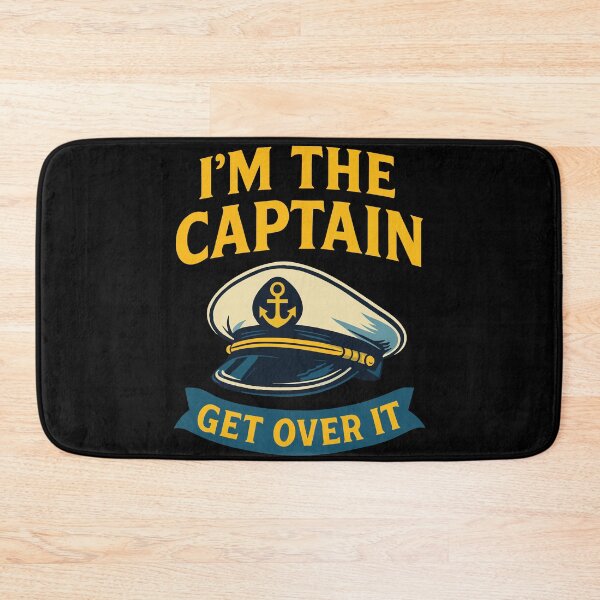 Item preview, I'm The Captain Get Over It Funny Saying Boat designed and sold by LuminOrb.