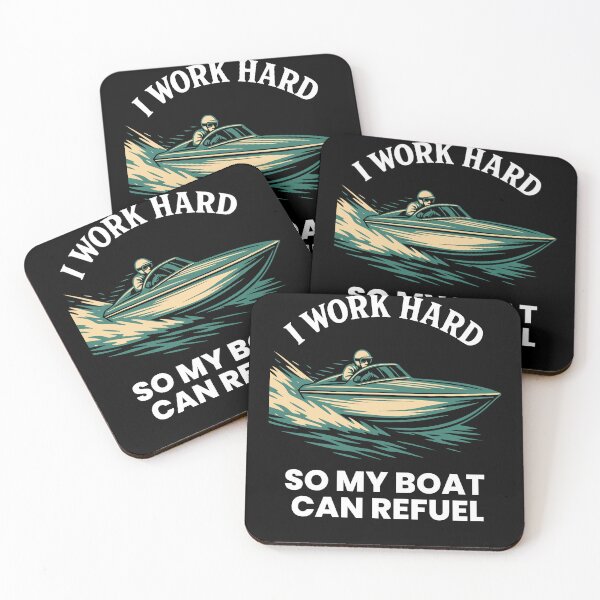 Item preview, I Work Hard So My Boat Can Refuel Funny Saying designed and sold by LuminOrb.