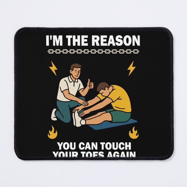 Item preview, I'm The Reason Physiotherapist Touch Toes Again designed and sold by LuminOrb.