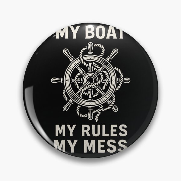 Item preview, My Boat My Rules My Mess Captain Nautical designed and sold by LuminOrb.