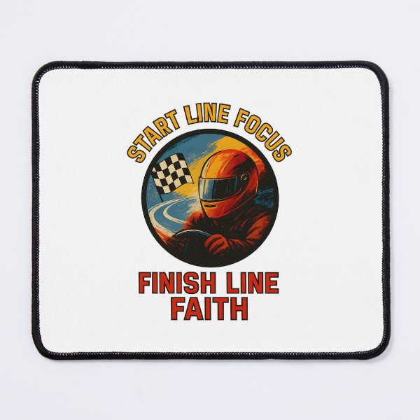 Item preview, Start Line Focus - Finish Line Faith - Motorsport designed and sold by inkNext.