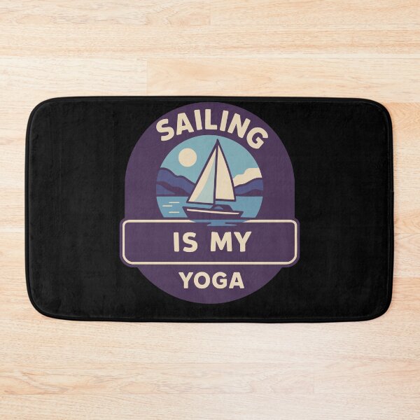 Item preview, Sailing Is My Yoga Captain Nautical Boat designed and sold by LuminOrb.