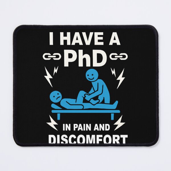 Item preview, Physiotherapist PhD Pain Discomfort Humor designed and sold by LuminOrb.