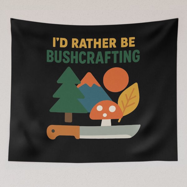 Item preview, I'd Rather Be Bushcrafting Prepper Survival designed and sold by LuminOrb.