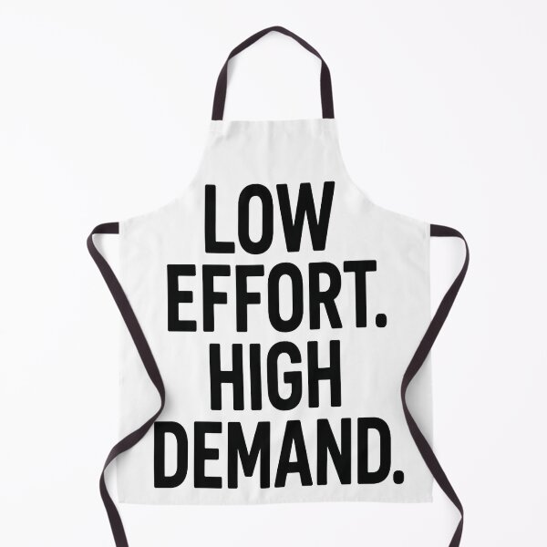 Item preview, Low effort. High demand designed and sold by edexshop.