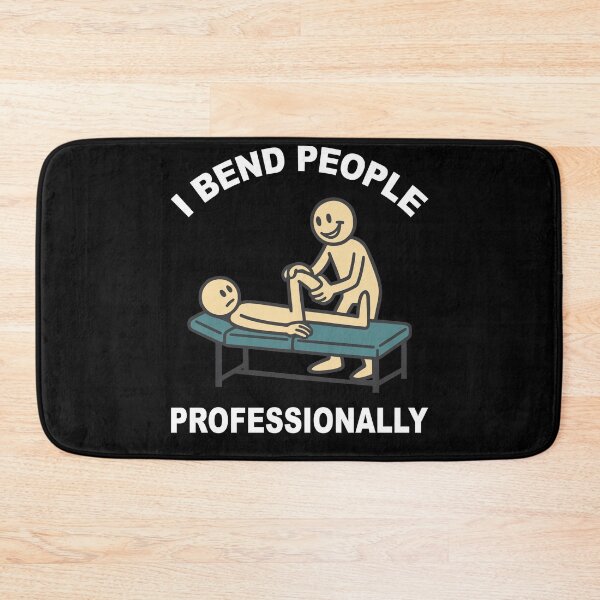 Item preview, I Bend People Professionally Physical Therapy designed and sold by LuminOrb.