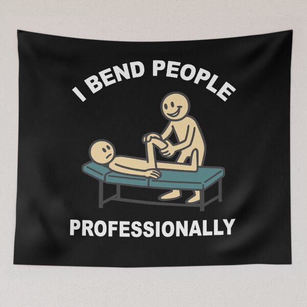 Item preview, I Bend People Professionally Physical Therapy designed and sold by LuminOrb.