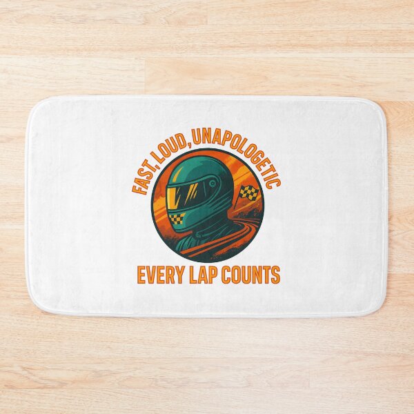 Item preview, Fast, Loud, Unapologetic - Every Lap Counts - Motorsport designed and sold by inkNext.