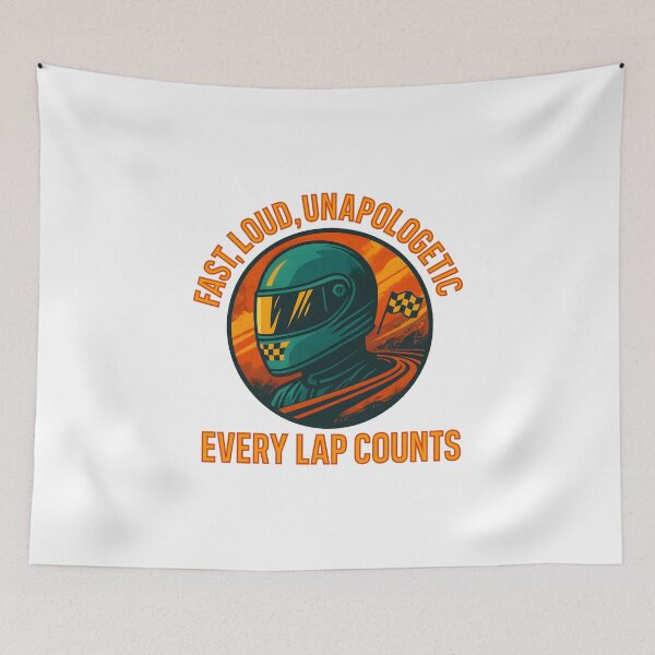 Item preview, Fast, Loud, Unapologetic - Every Lap Counts - Motorsport designed and sold by inkNext.