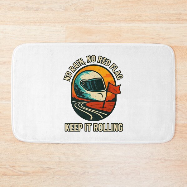Item preview, No Rain, No Red Flag - Keep It Rolling - Motorsport designed and sold by inkNext.