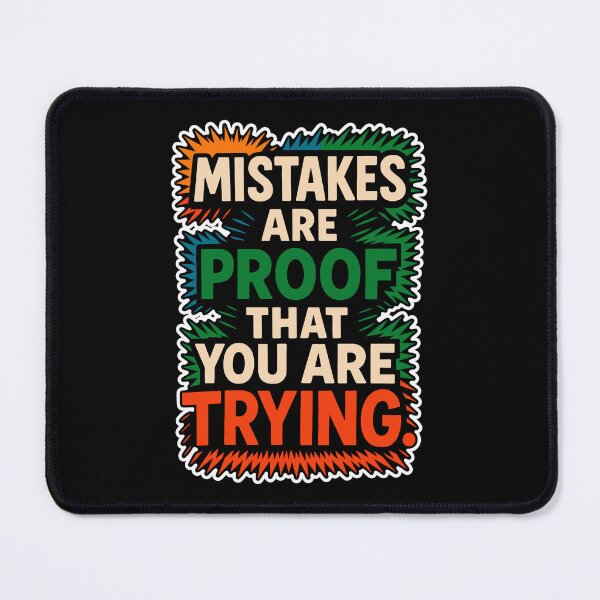 Item preview, Mistakes are Proof That You are Trying designed and sold by Adelberton.
