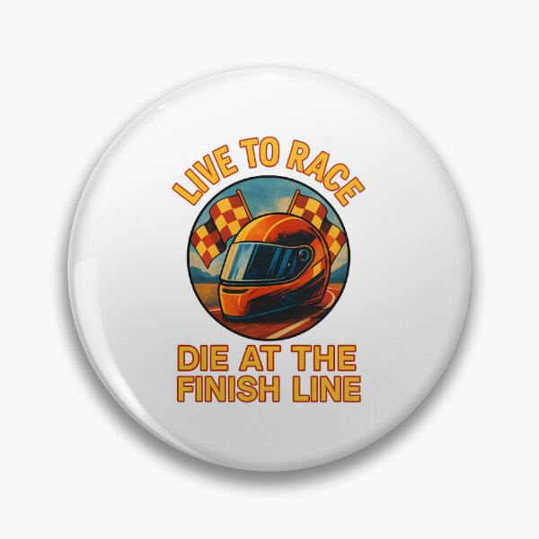 Item preview, Live to Race - Die at the Finish Line - Motorsport designed and sold by inkNext.