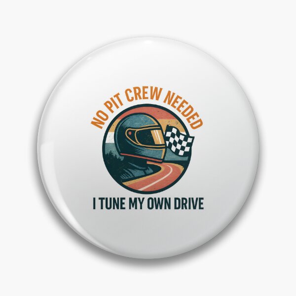 Item preview, No Pit Crew Needed - I Tune My Own Drive - Motorsport designed and sold by inkNext.