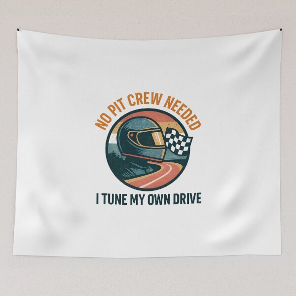 Item preview, No Pit Crew Needed - I Tune My Own Drive - Motorsport designed and sold by inkNext.