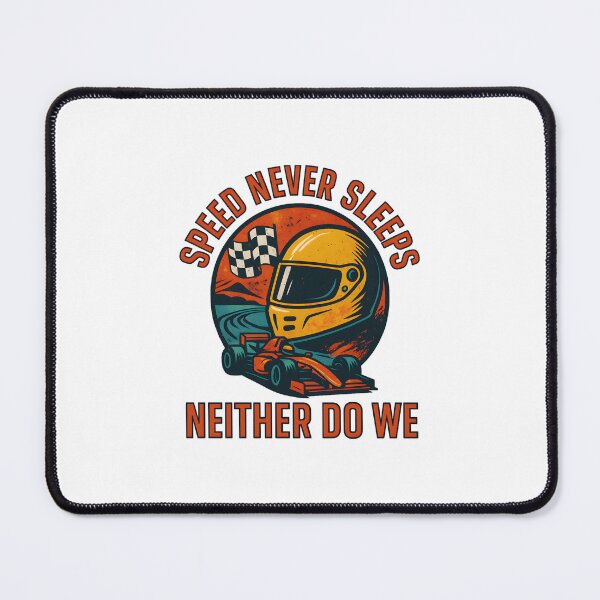 Item preview, Speed Never Sleeps - Neither Do We - Motorsport designed and sold by inkNext.