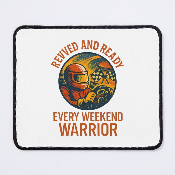 Item preview, Revved and Ready - Every Weekend Warrior - Motorsport designed and sold by inkNext.