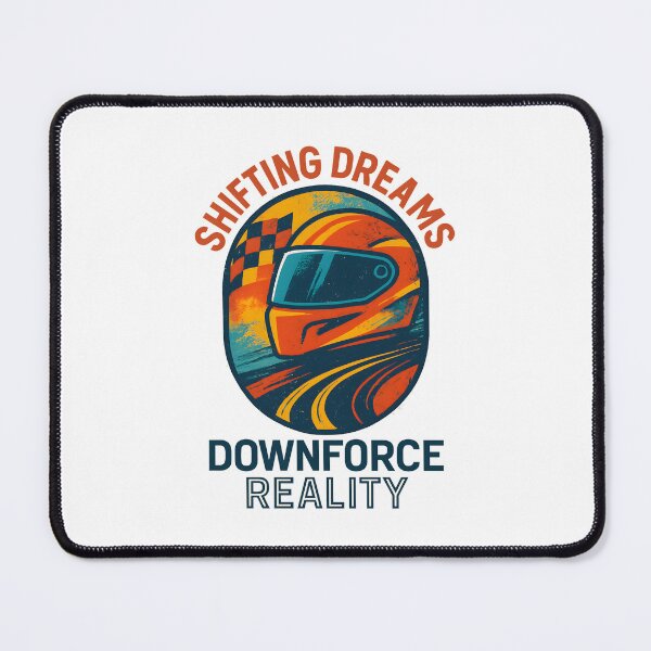 Item preview, Shifting Dreams - Downforce Reality - Motorsport designed and sold by inkNext.