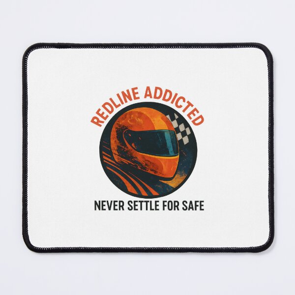 Item preview, Redline Addicted - Never Settle for Safe - Motorsport designed and sold by inkNext.